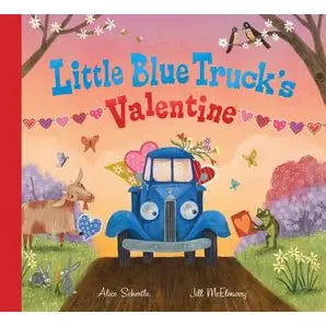 Little Blue Truck's Valentine : Alice Schertle